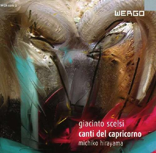 Scelsi, Giacinto - Canti del Capricorno - Hirayama, Michiko