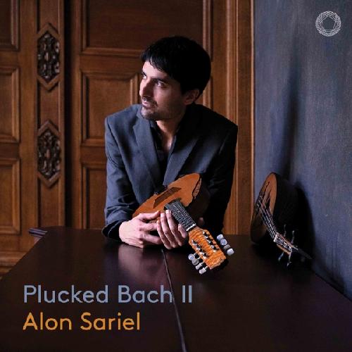 SARIEL: Plucked Bach II Sariel,Alon/Benetti,Francesca
