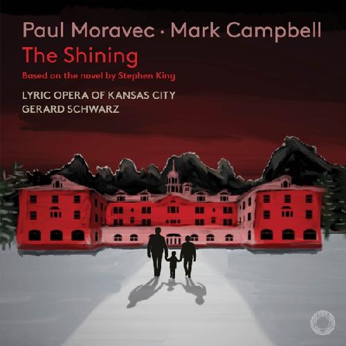 Moravec/Campbell: The Shining Lyric Opera of Kansas City