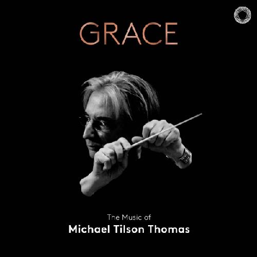 Grace - The Music of Tilson Thomas Various