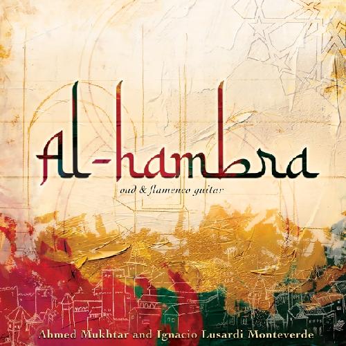 Al-hambra - oud and flamenco guitar Monteverde, Ignacio Lusardi/Mukhtar, Ahmed