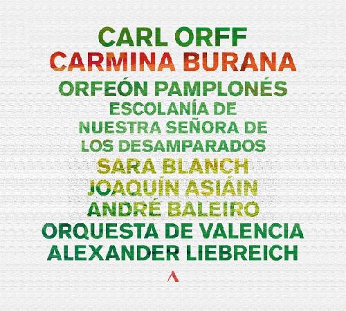 Orff: Carmina Burana Asiáin, Joaquin/Baleiro, André/Blanch, Sara/Escolanía de Nuestra Señora de 