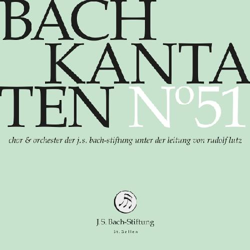 Bach: Kantaten Nr. 51 Bill, Elvira/Chor der J. S. Bach-Stiftung/Feuersinger, Miriam/Johannsen, Da