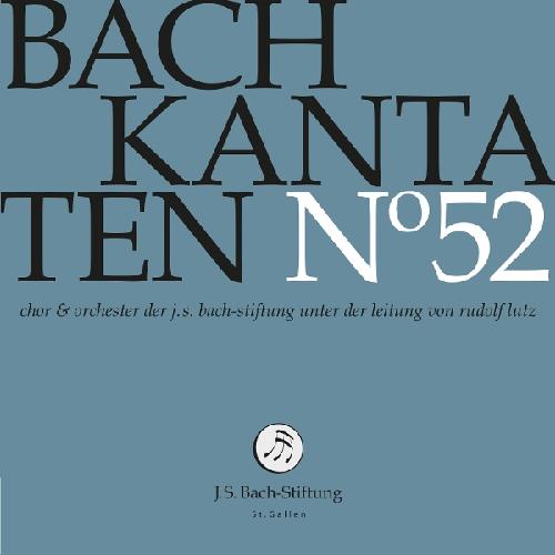 Bach: Kantaten Nr. 52 Chor der J. S. Bach-Stiftung/Lutz, Rudolf/Orchester der J. S. Bach-Stiftung