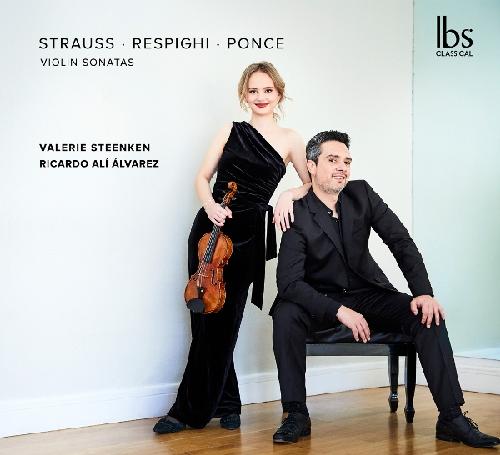 Strauss / Respighi / Ponce Violinsonaten Álvarez, Ricardo Alí/Steenken, Valerie