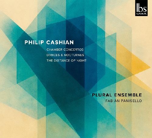 Cashian: Kammerkonzerte Panisello, Fabián/Plural Ensemble