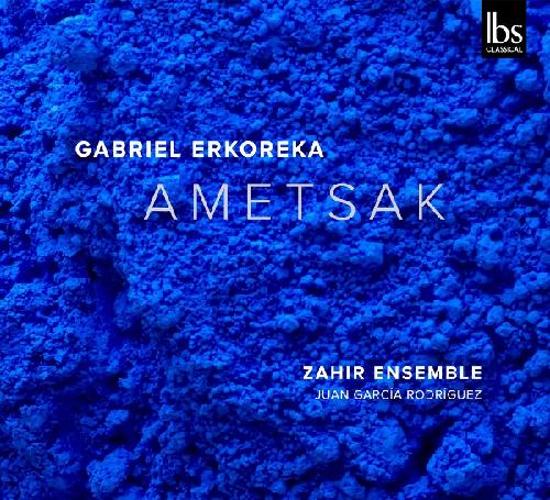 Erkoreka: Ametsak Garcia Rodriguez, Juan/Zahir Ensemble